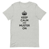 Keep Calm and Muster On T-Shirt
