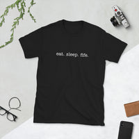 eat. sleep. fife. T-Shirt