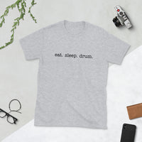eat. sleep. drum. T-Shirt
